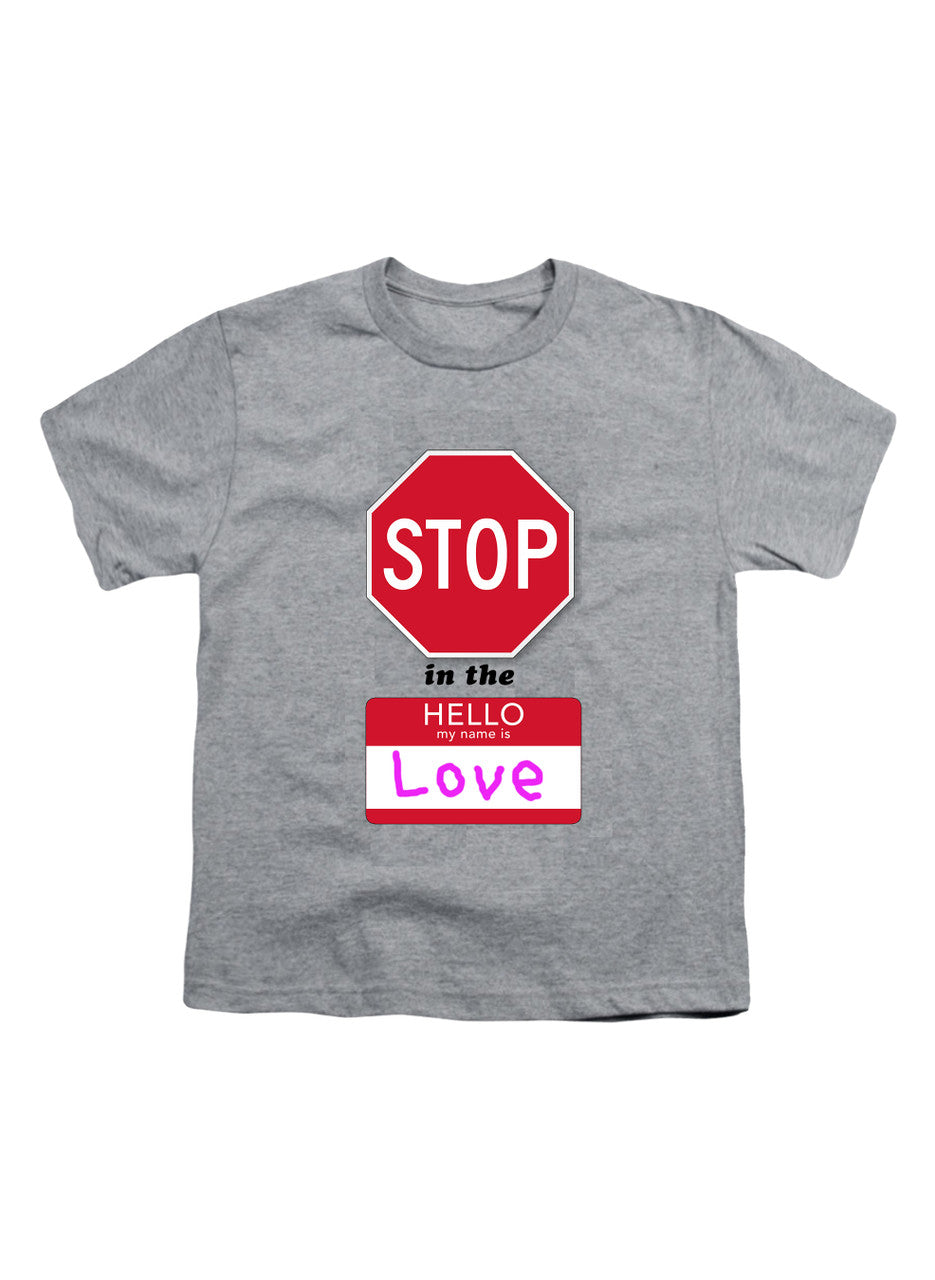 Gray Stop in the Name of Love Youth/Toddler T-Shirt