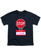 Navy Stop in the Name of Love Youth/Toddler T-Shirt