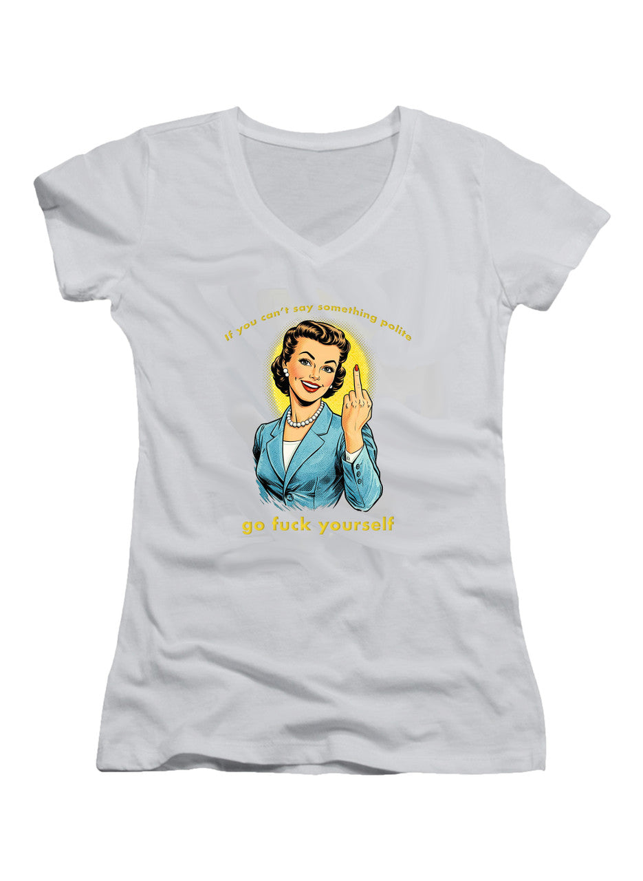 White If you can't say something polite Juniors V-Neck T-Shirt