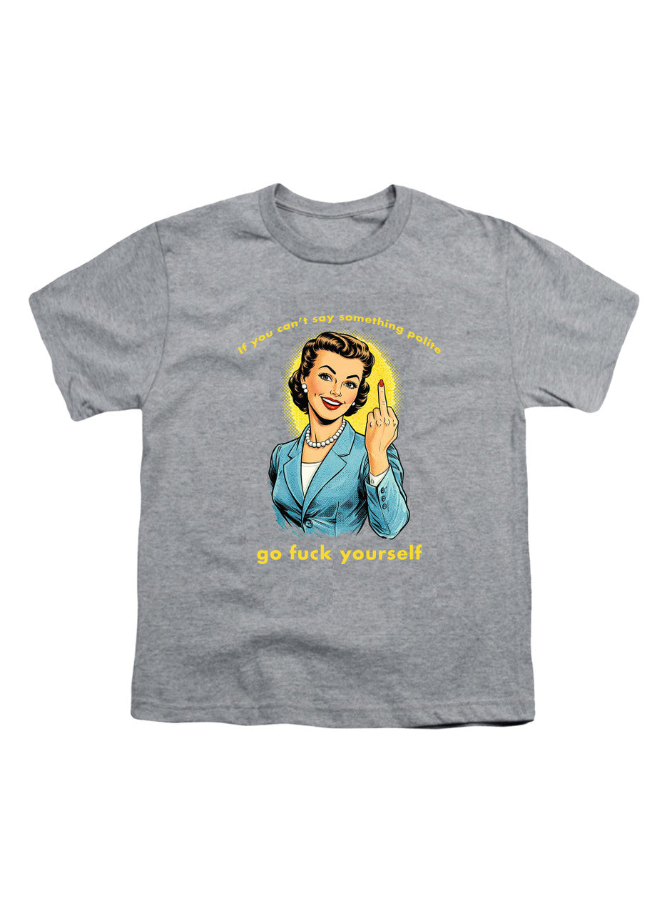 Gray If you can't say something polite Youth/Toddler T-Shirt