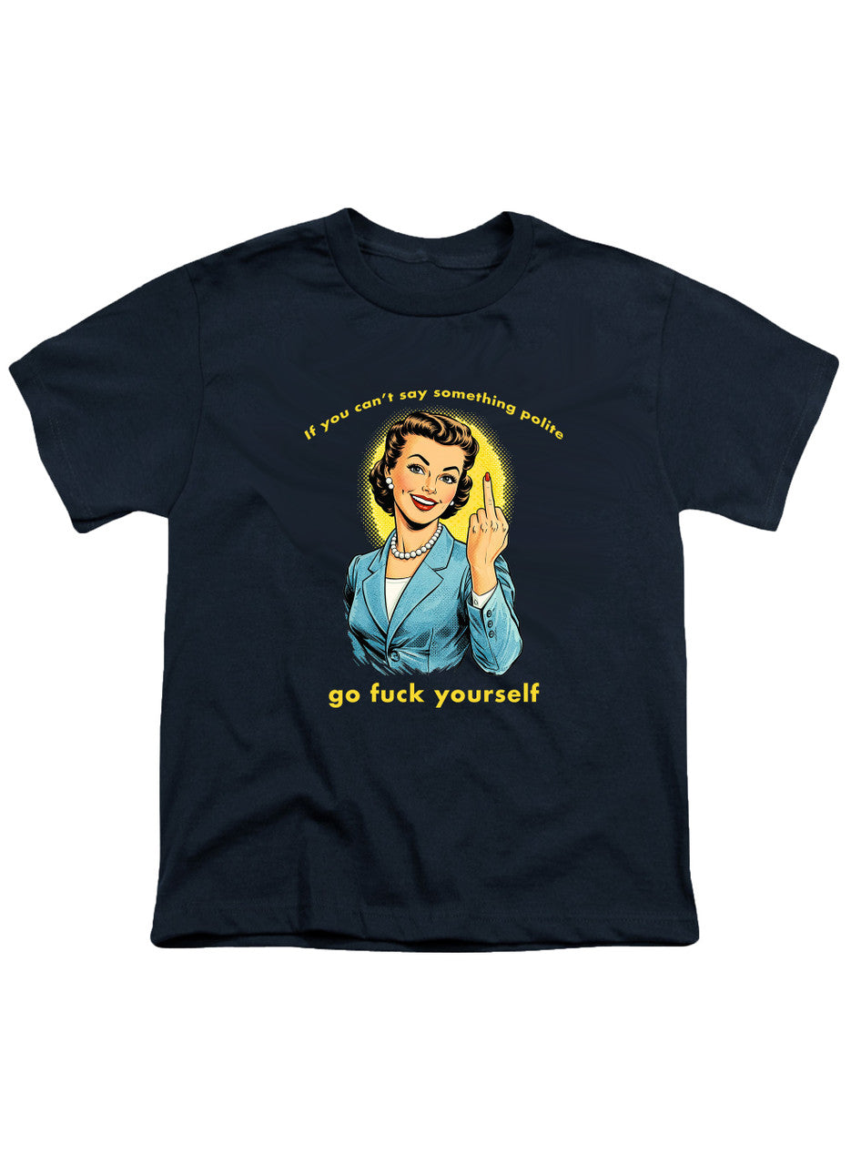 Navy If you can't say something polite Youth/Toddler T-Shirt