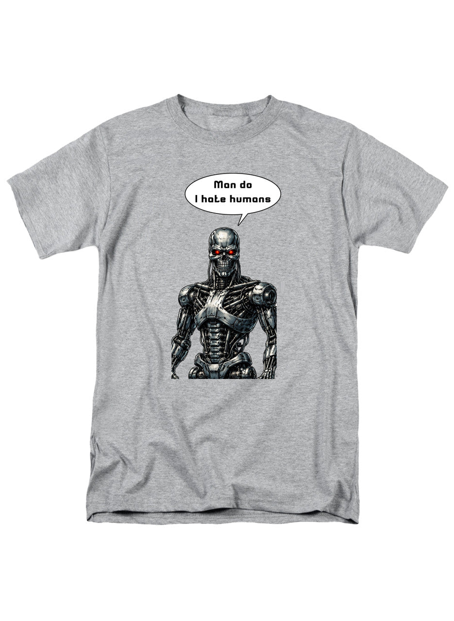 Gray Man do I hate humans T-Shirt