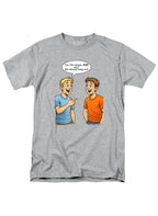 Gray You like money AND sex? We should hang out! T-Shirt