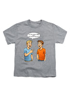 Gray You like money AND sex? We should hang out! Youth/Toddler T-Shirt
