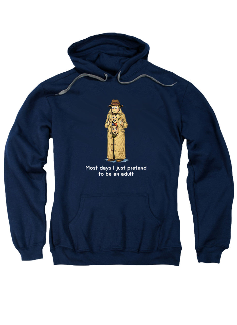 Navy Most days I just pretend to be an adult Hoodie
