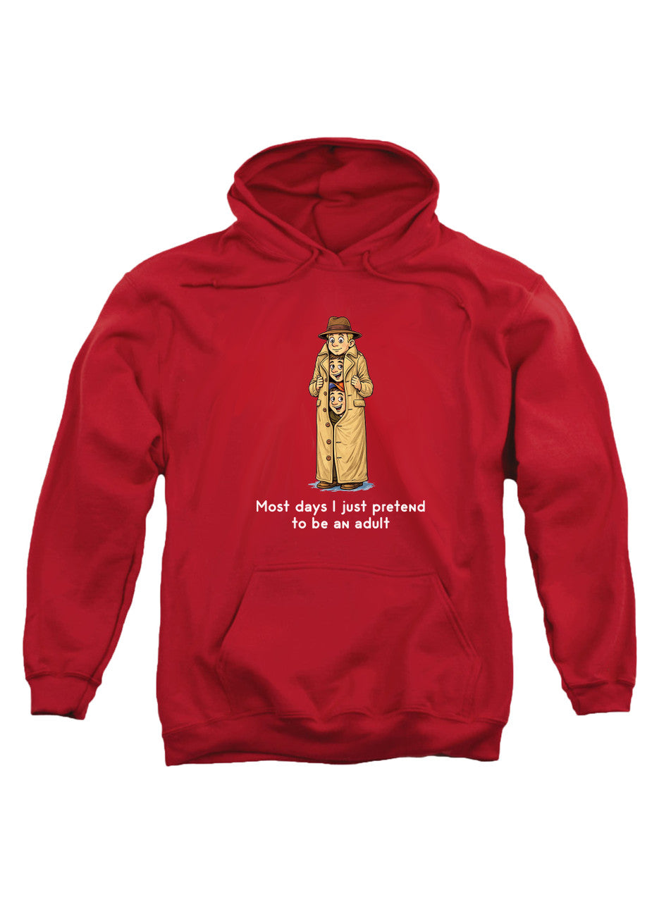 Red Most days I just pretend to be an adult Hoodie