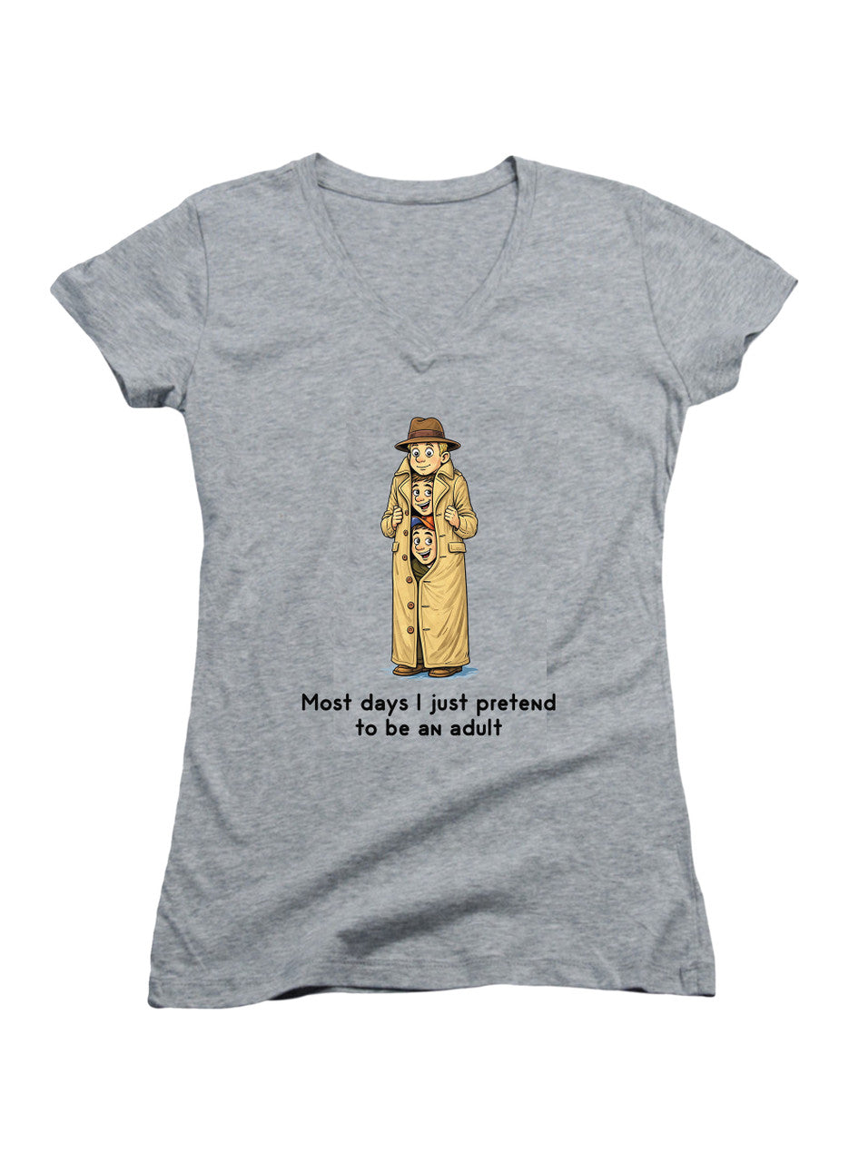 Gray Most days I just pretend to be an adult Juniors V-Neck T-Shirt