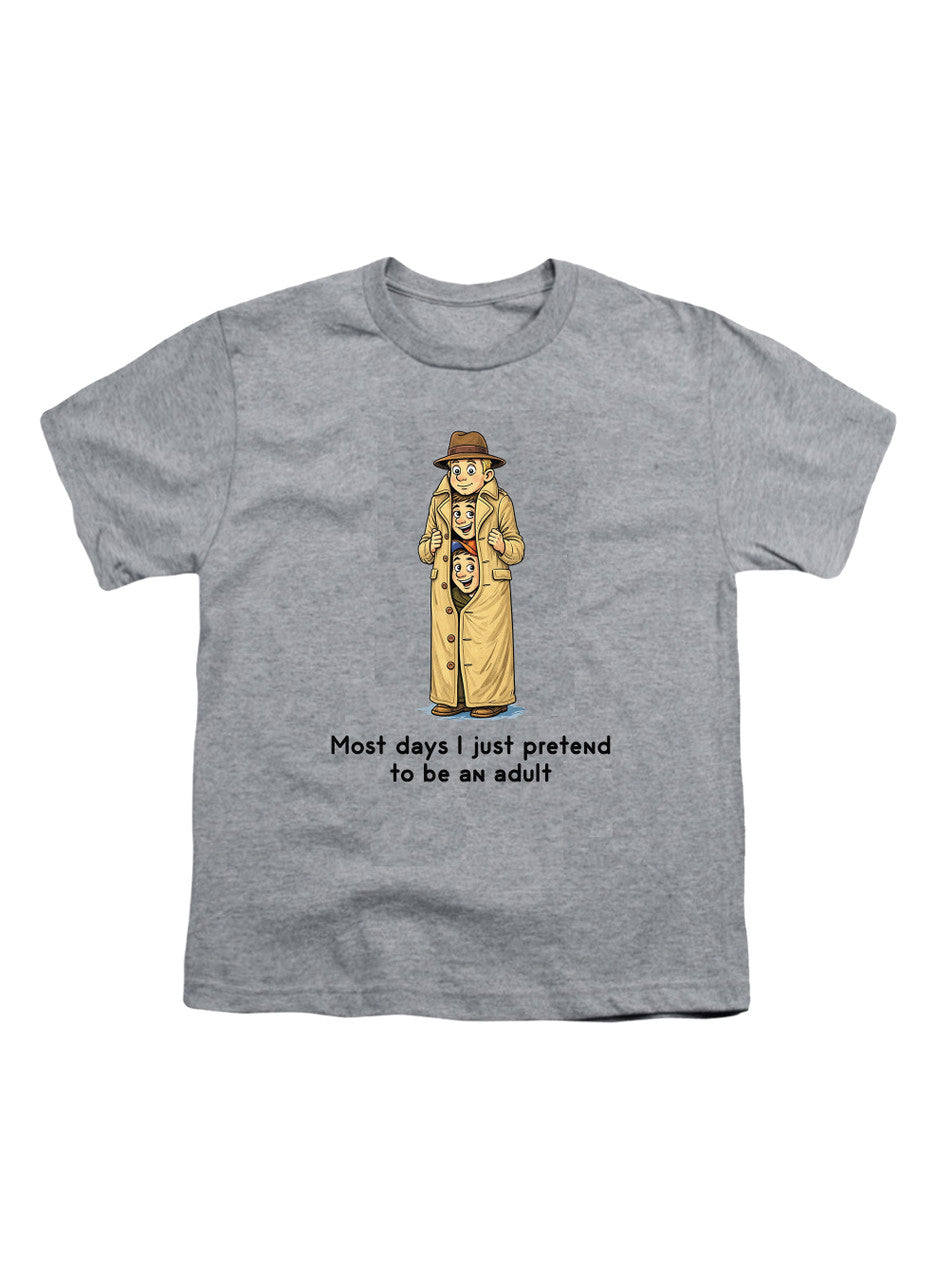 Gray Most days I just pretend to be an adult Youth/Toddler T-Shirt