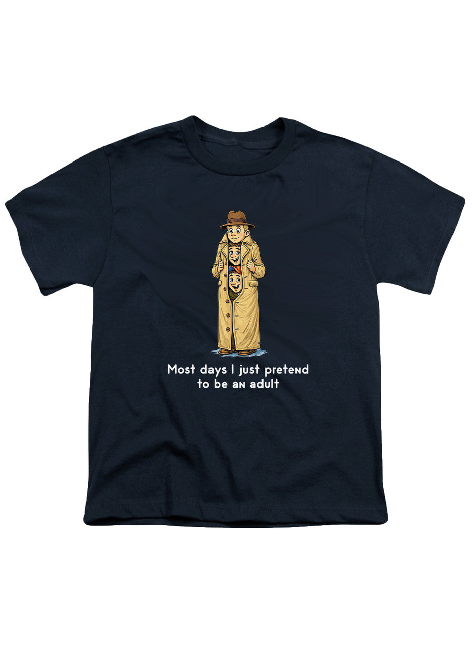 Navy Most days I just pretend to be an adult Youth/Toddler T-Shirt