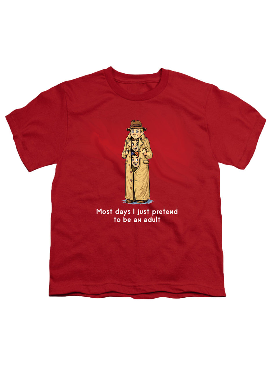 Red Most days I just pretend to be an adult Youth/Toddler T-Shirt