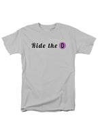 Ride the D T-Shirt