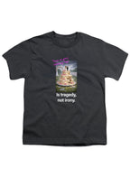 Rain on your wedding day Is tragedy Youth/Toddler T-Shirt
