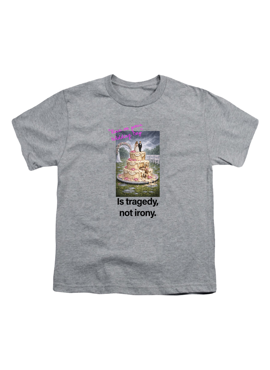 Rain on your wedding day Is tragedy Youth/Toddler T-Shirt