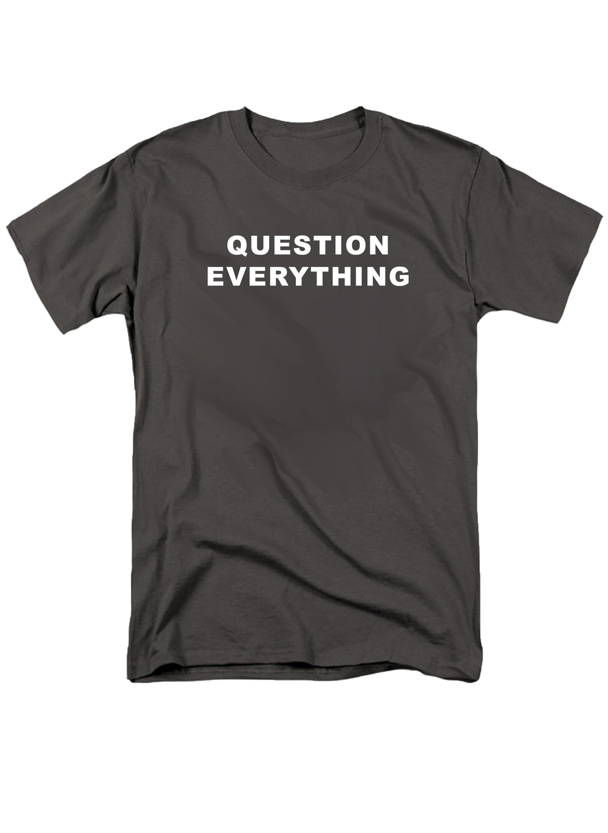Question Everything T-Shirt