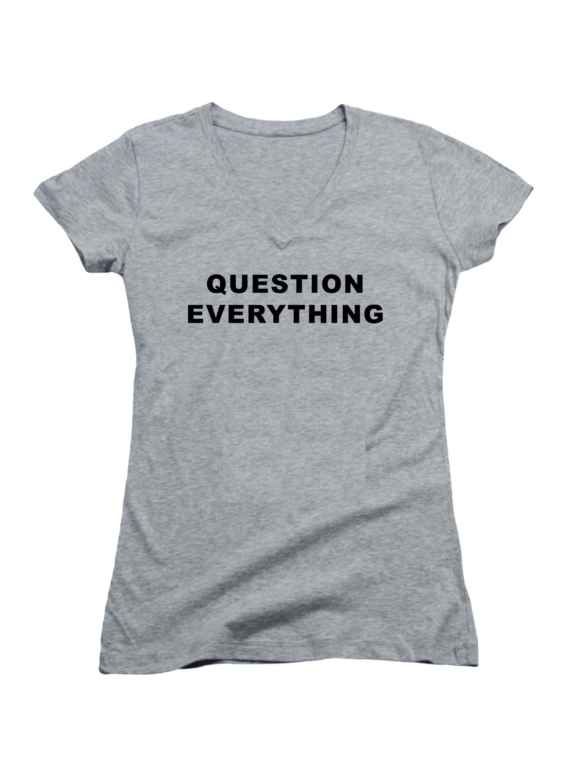 Question Everything Juniors V-Neck T-Shirt