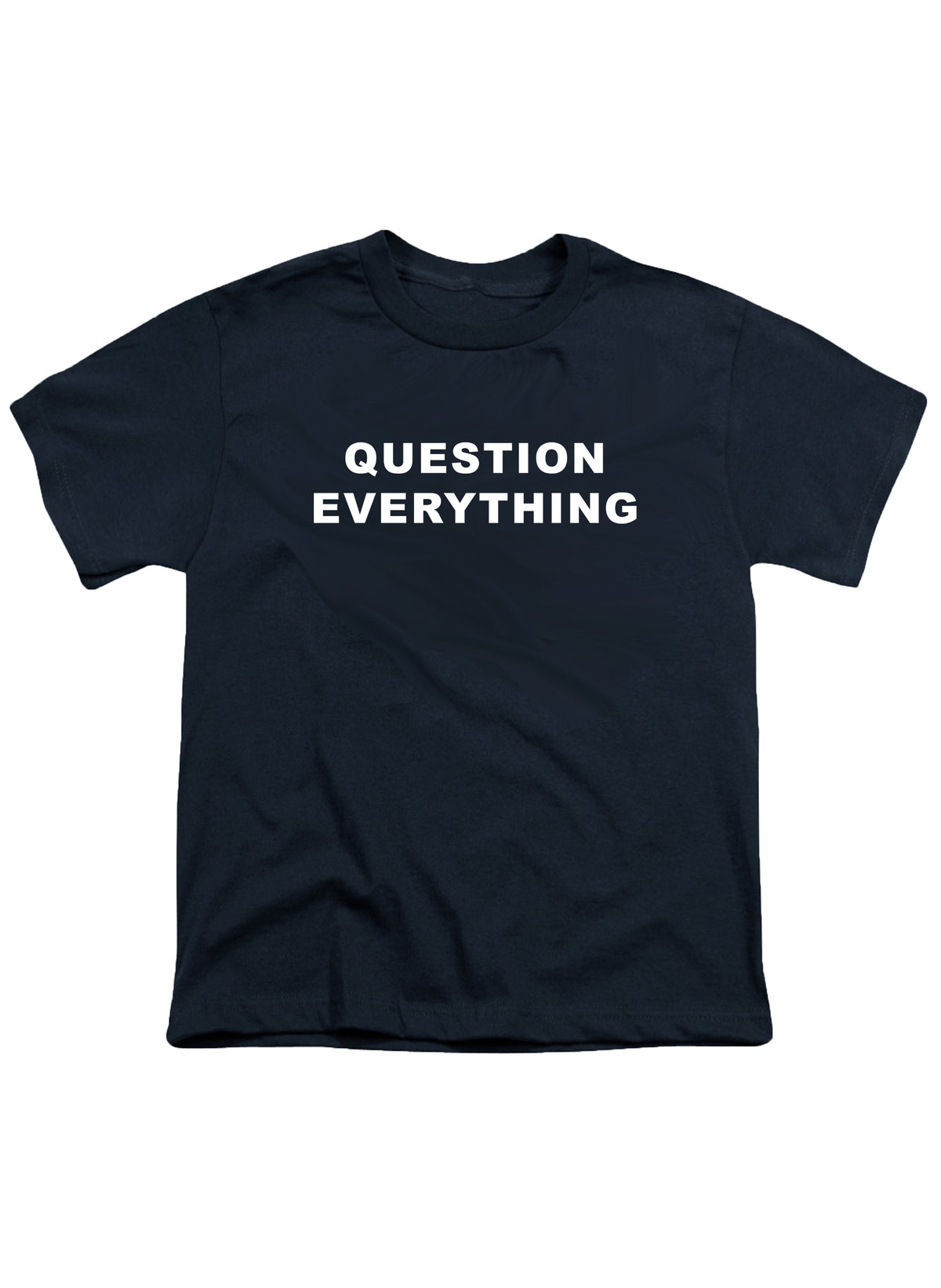 Question Everything Youth/Toddler T-Shirt