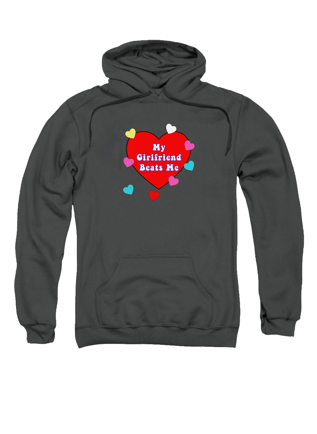My Girlfriend Beats Me Hoodie