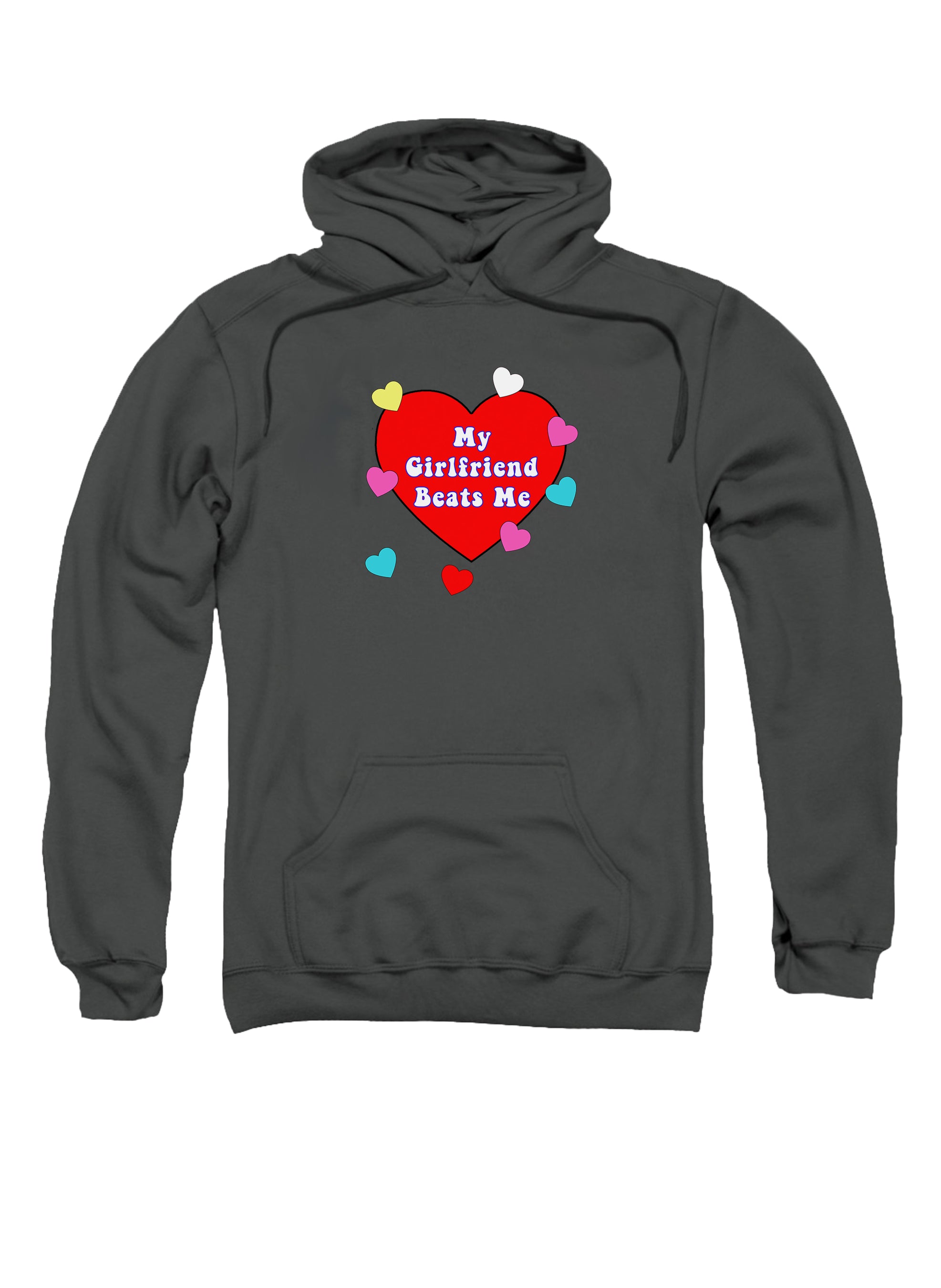 My Girlfriend Beats Me Hoodie