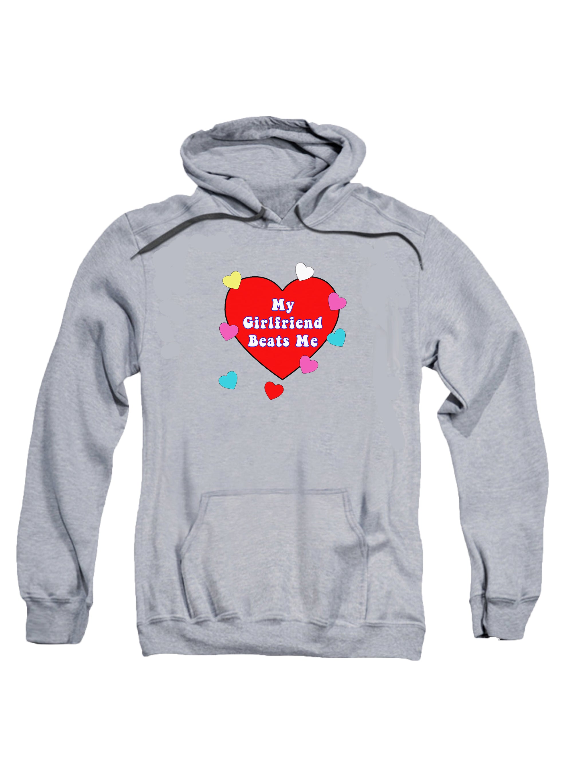 My Girlfriend Beats Me Hoodie