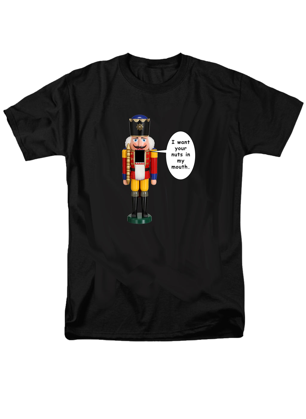 I want your nuts in my mouth T-Shirt