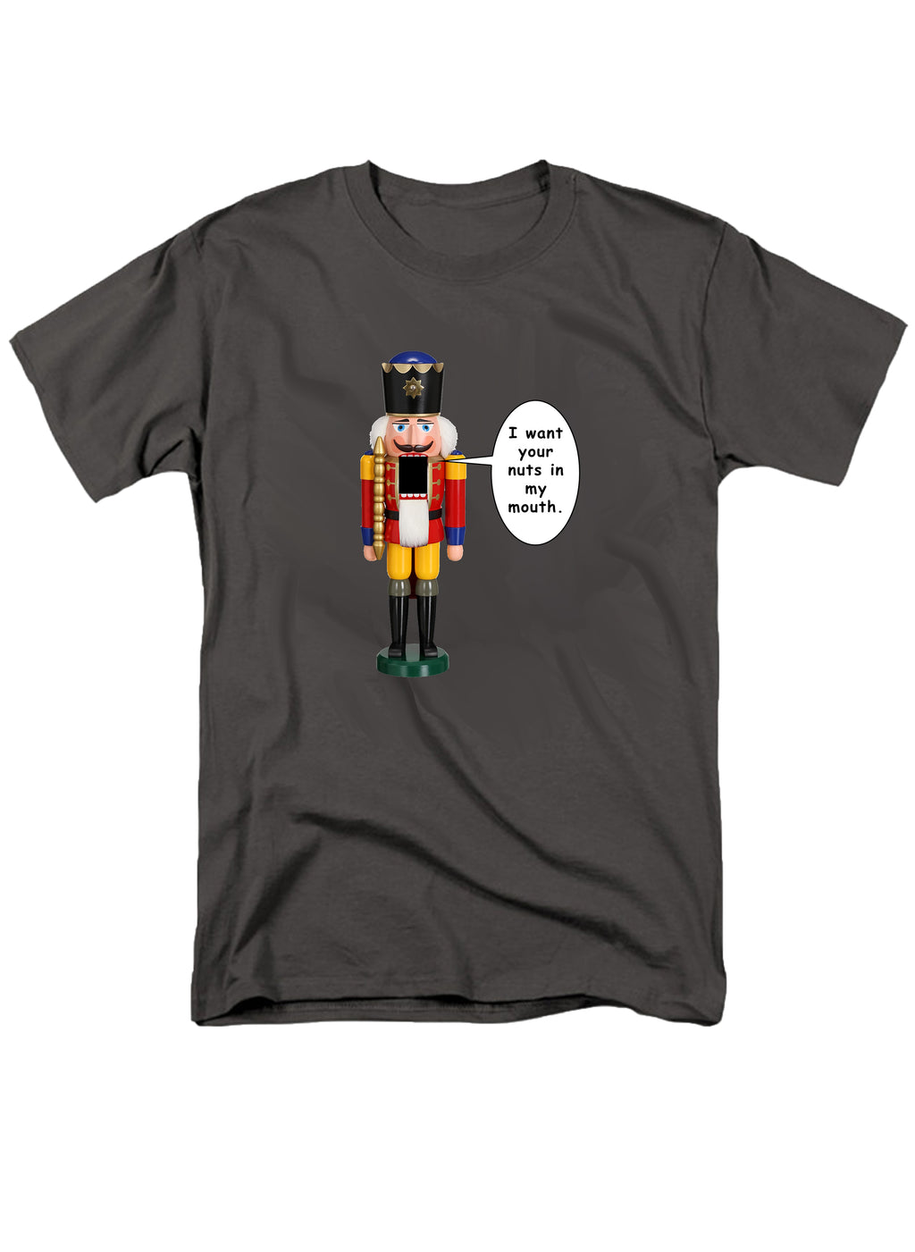 I want your nuts in my mouth T-Shirt