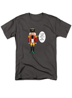 I want your nuts in my mouth T-Shirt