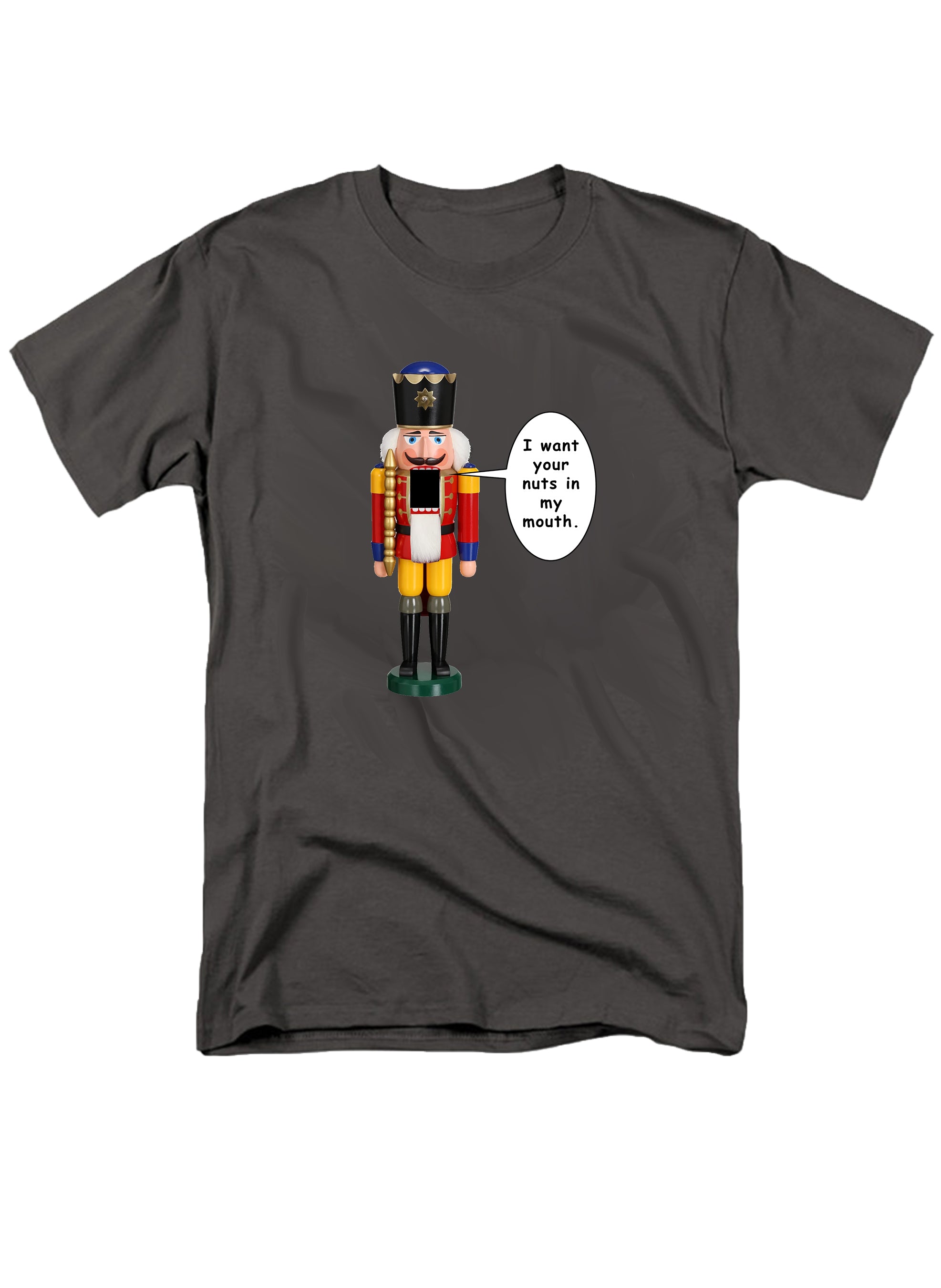 I want your nuts in my mouth T-Shirt