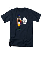 I want your nuts in my mouth T-Shirt