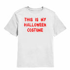 NCP-IM0568 This Is My Halloween Costume White YT