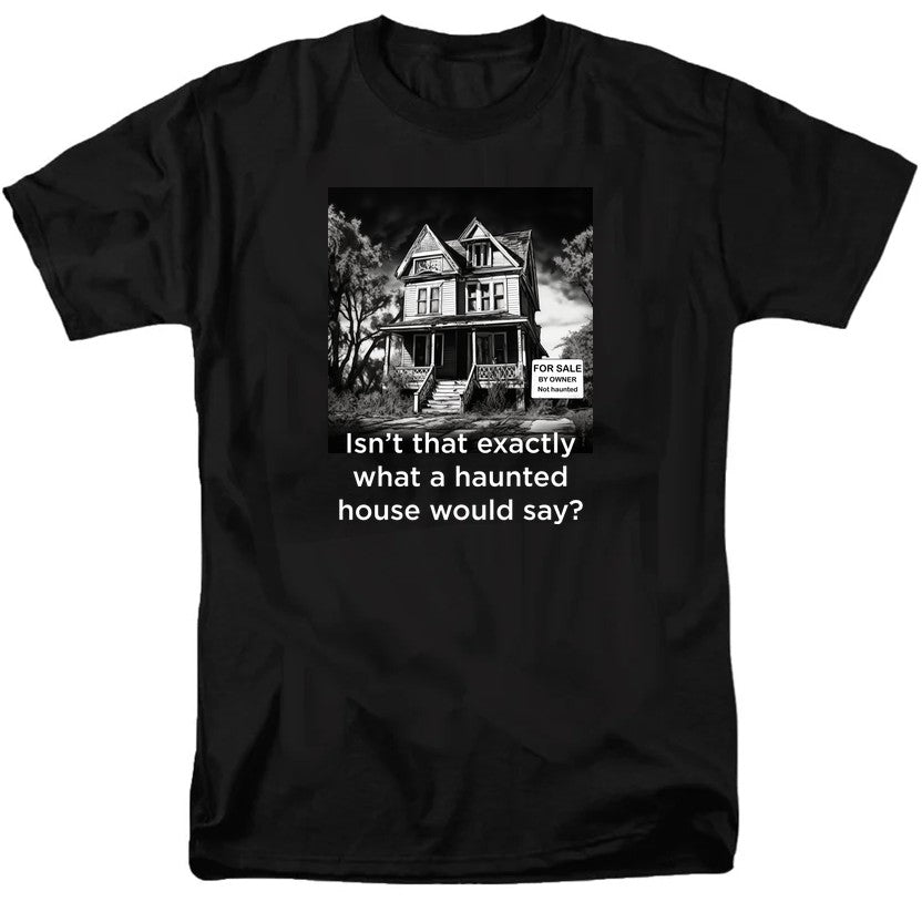 NCP-IM0575 Isn't That Exactly What a Haunted House Would Say Black AT