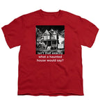NCP-IM0575 Isn't That Exactly What a Haunted House Would Say Red YT