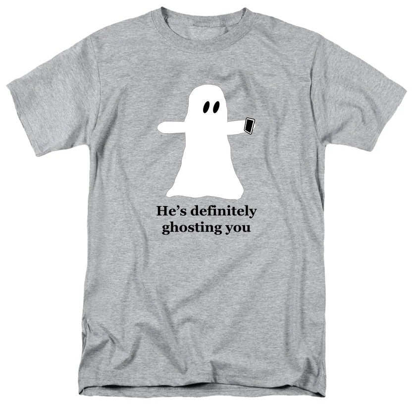 NCP-IM0578 He's Definitely Ghosting You Gray AT