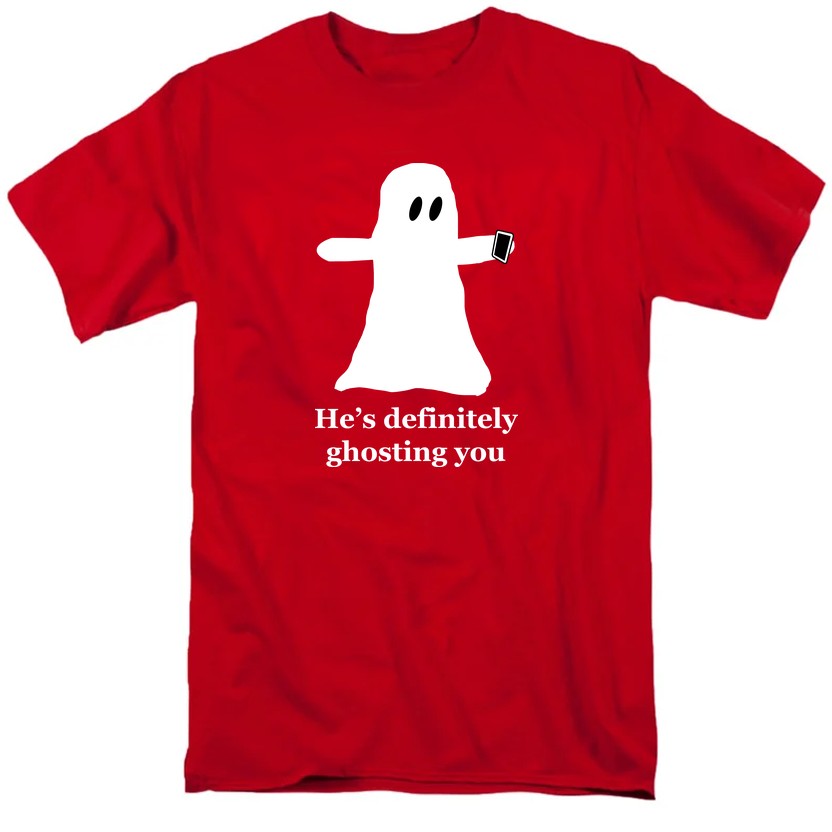 NCP-IM0578 He's Definitely Ghosting You Red AT