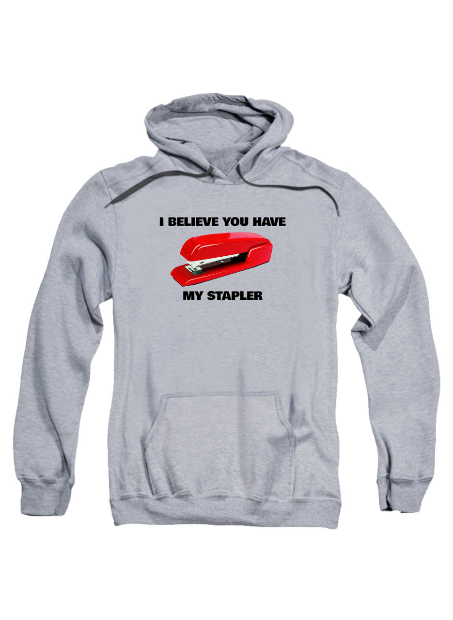 Gray I Believe You Have My Stapler Hoodie
