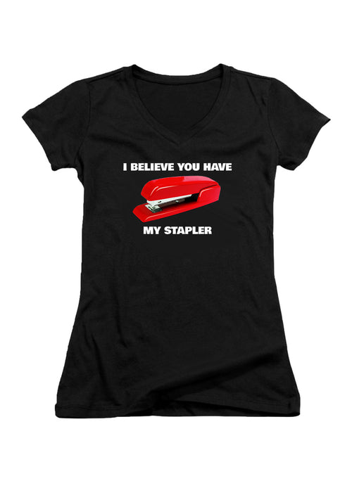 Black I Believe You Have My Stapler Juniors V-Neck T-Shirt