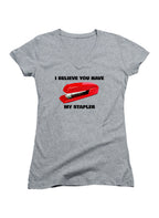Gray I Believe You Have My Stapler Juniors V-Neck T-Shirt