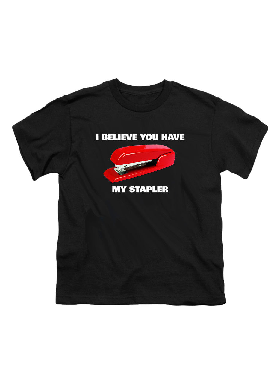 Black I Believe You Have My Stapler Youth/Toddler T-Shirt
