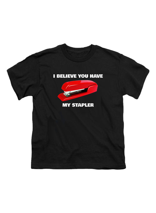 Black I Believe You Have My Stapler Youth/Toddler T-Shirt