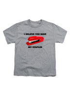 Gray I Believe You Have My Stapler Youth/Toddler T-Shirt