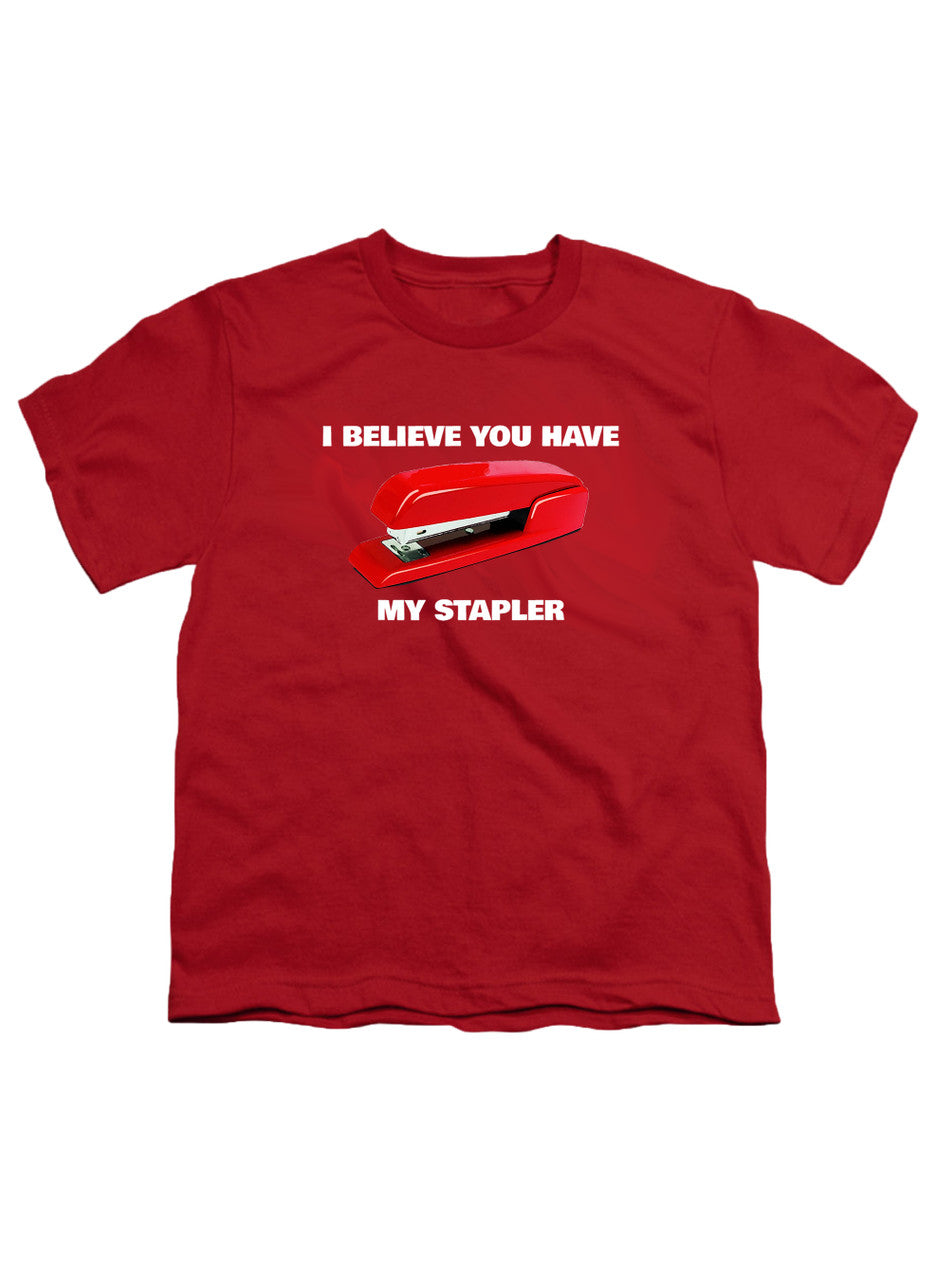 Red I Believe You Have My Stapler Youth/Toddler T-Shirt