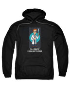 Black I'm a Scientist I Know What I'm Doing Hoodie