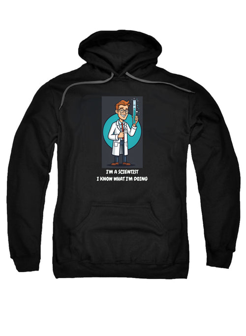 Black I'm a Scientist I Know What I'm Doing Hoodie