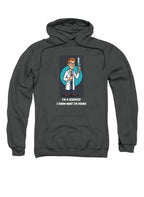 Charcoal I'm a Scientist I Know What I'm Doing Hoodie