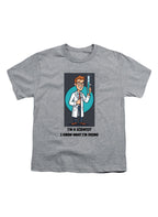 Gray I'm a Scientist I Know What I'm Doing Youth/Toddler T-Shirt