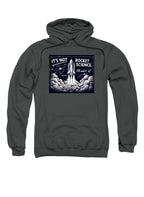 Charcoal It's Not Rocket Science Oh Wait, It Is Hoodie