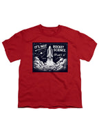 Red It's Not Rocket Science Oh Wait, It Is Youth/Toddler T-Shirt