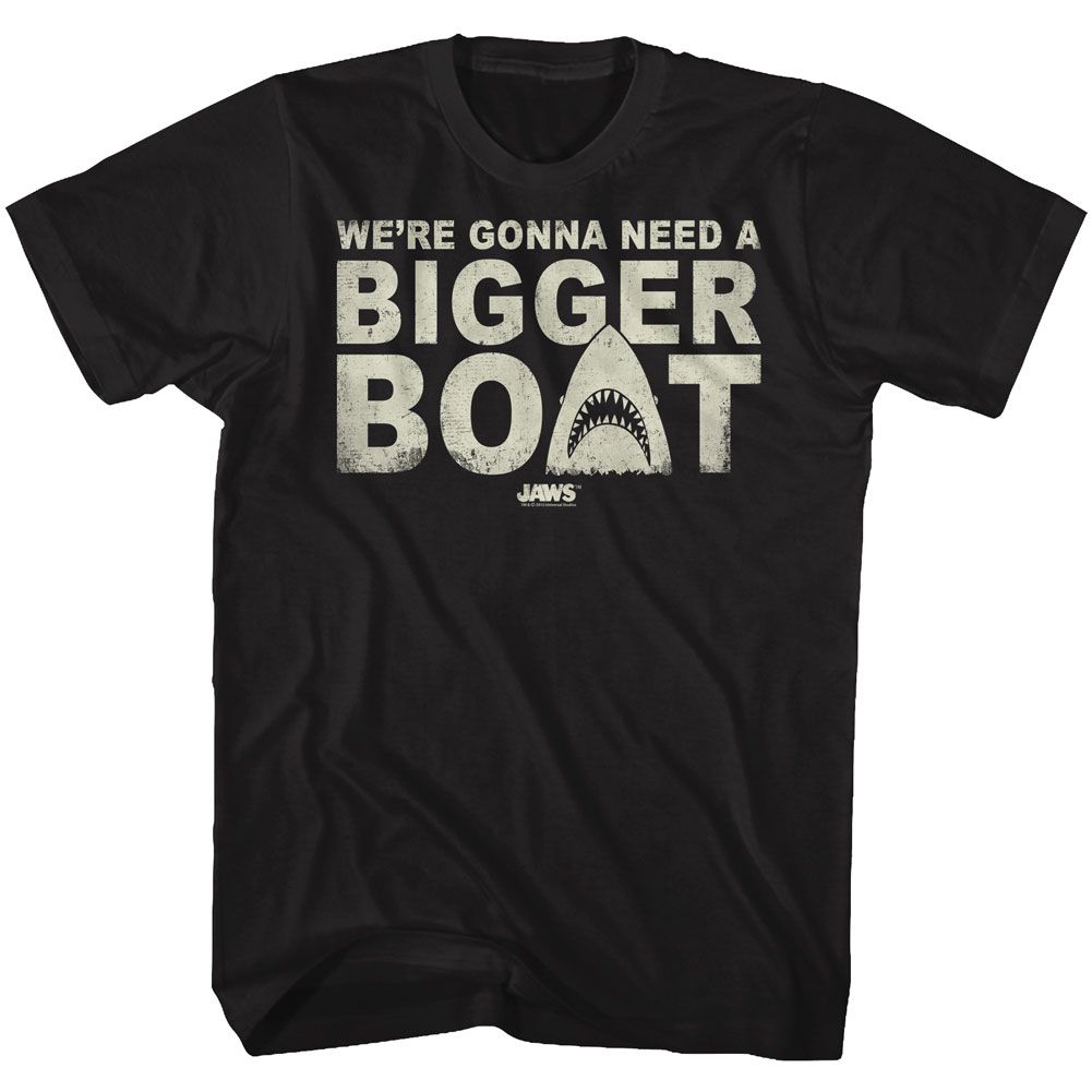 Black Jaws t-shirt featuring Jaws You're Gonna Need A Bigger Boat design