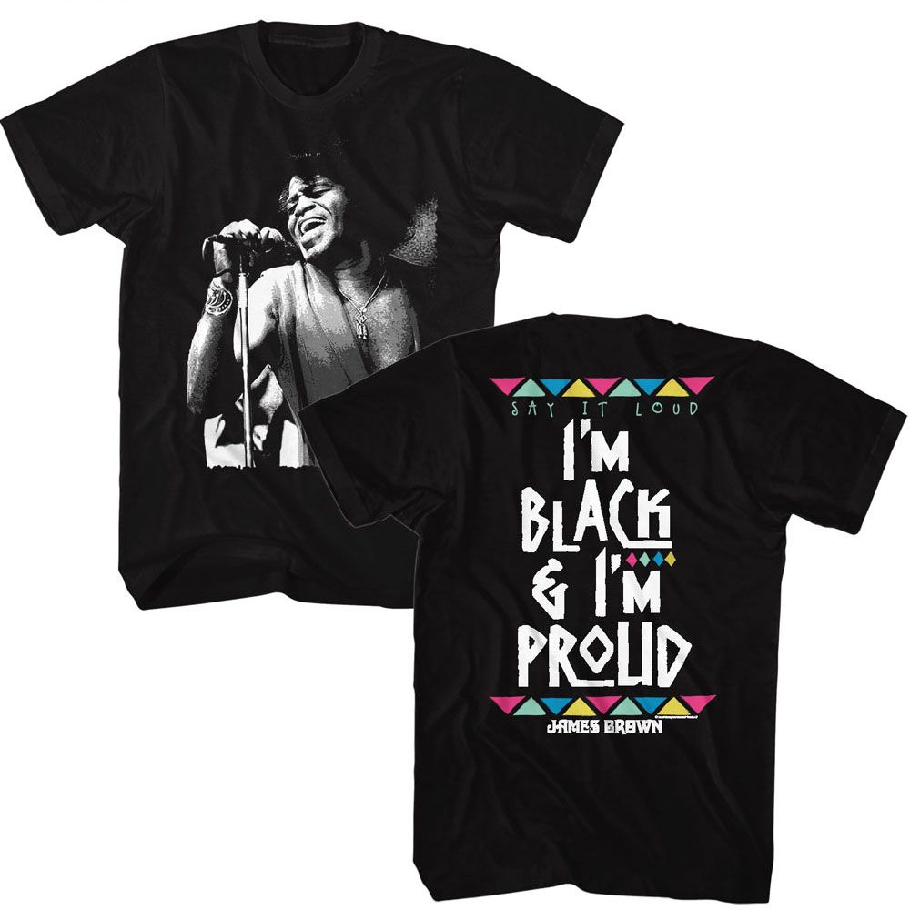 Black James Brown t-shirt featuring James Brown Say It Loud I'm Black And I'm Proud design (front and back)