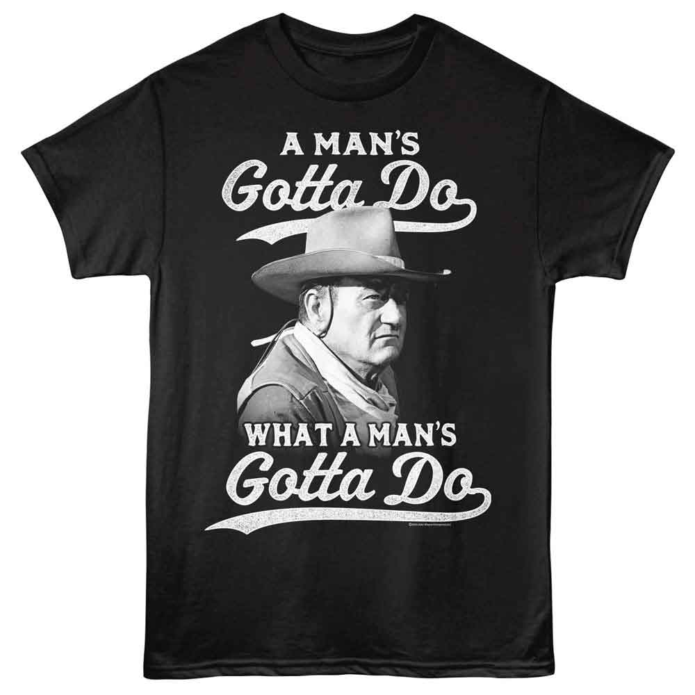 Black John Wayne t-shirt featuring a Gotta Do 2 design