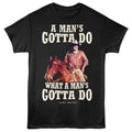 Black John Wayne t-shirt featuring a Gotta Do design